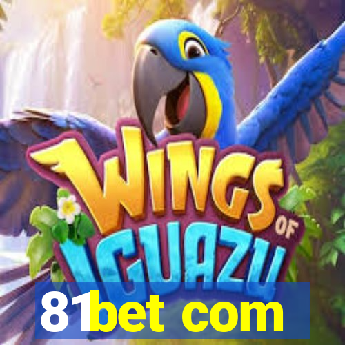 81bet com